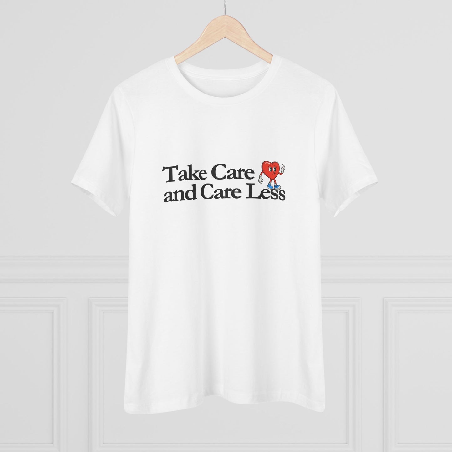 Take Care and CARE LESS Women's Cotton Tee