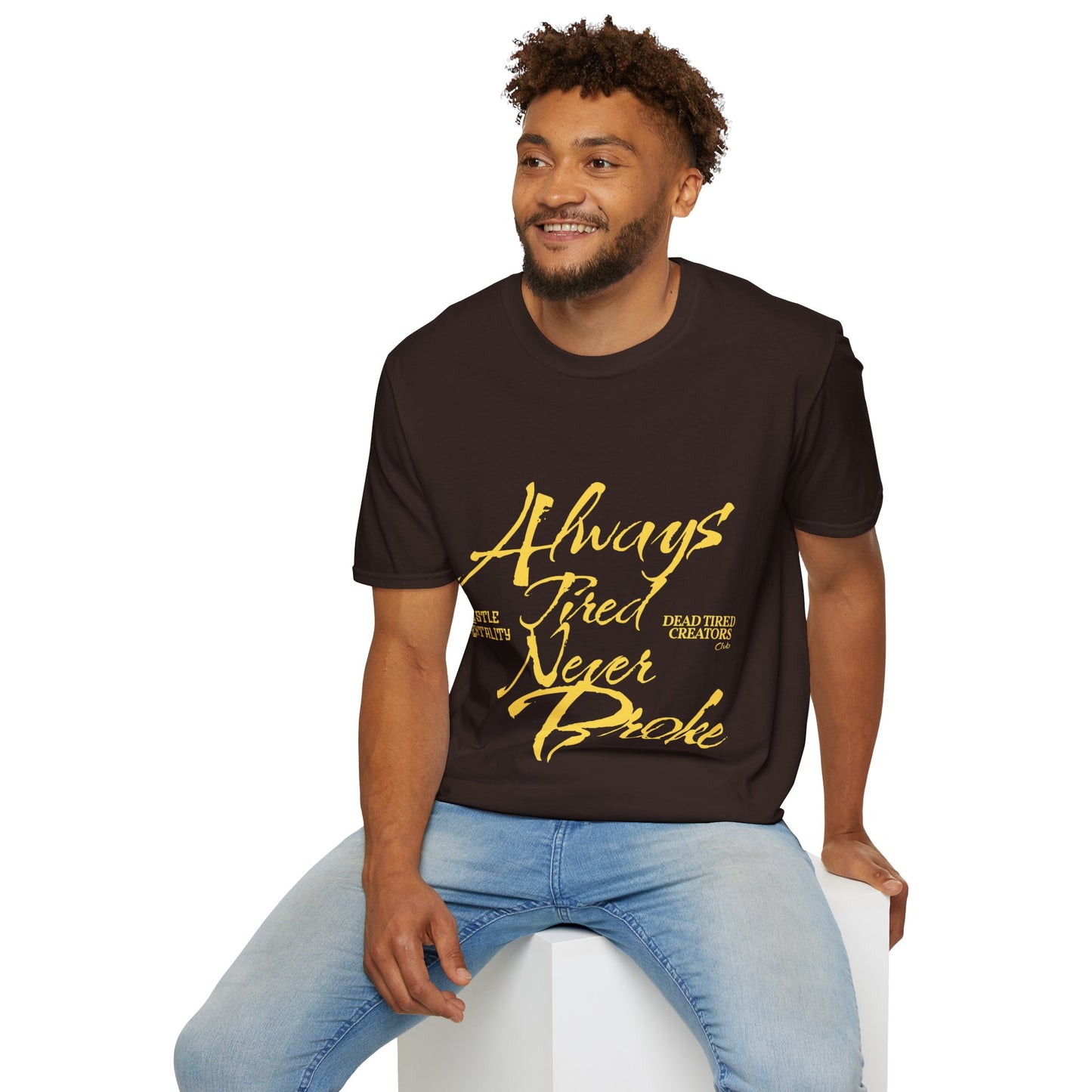 Always Tired Never Broke Unisex Softstyle T-Shirt