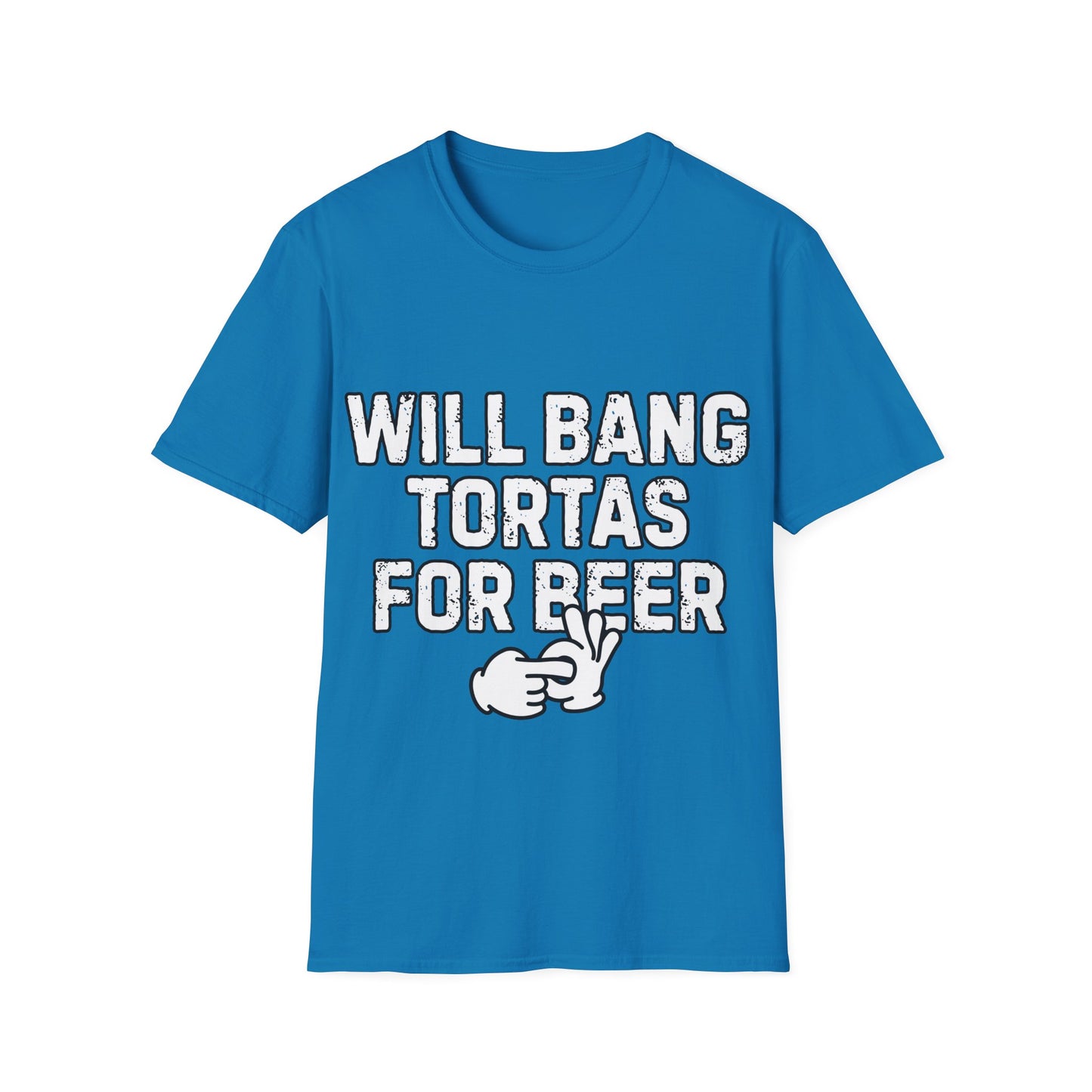 Will Bang Tortas For Beer Unisex Softstyle T-Shirt