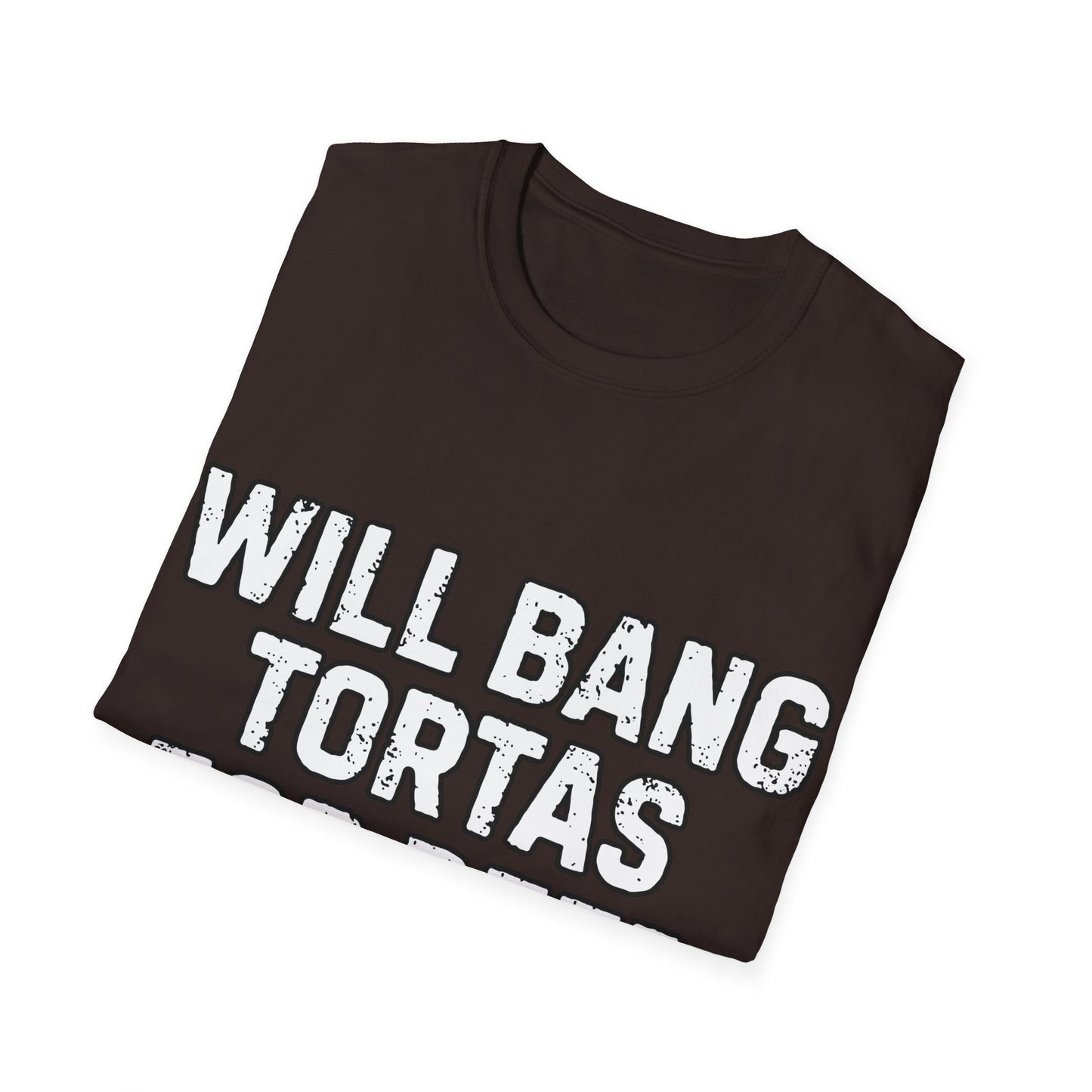 Will Bang Tortas For Beer Unisex Softstyle T-Shirt