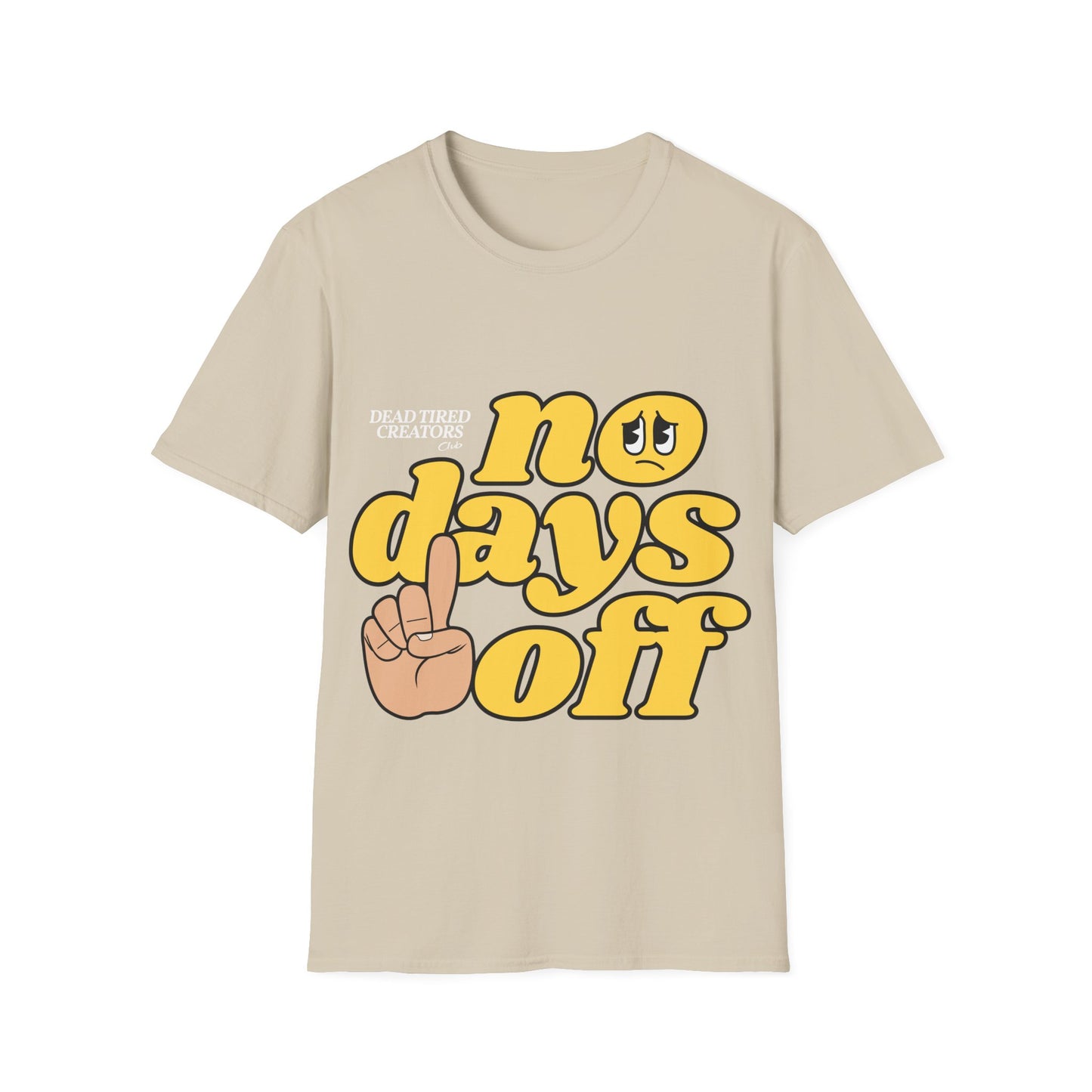 NO Days Off Unisex Softstyle T-Shirt
