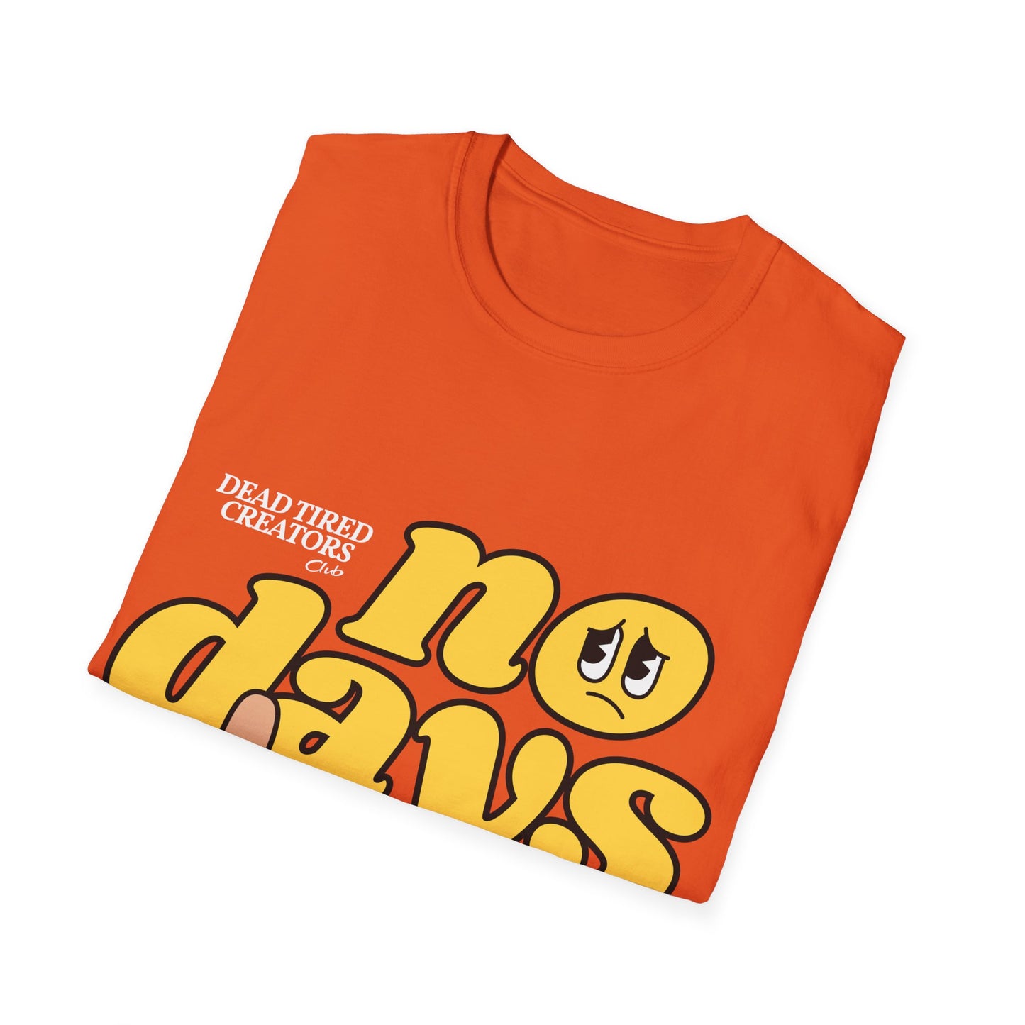 NO Days Off Unisex Softstyle T-Shirt