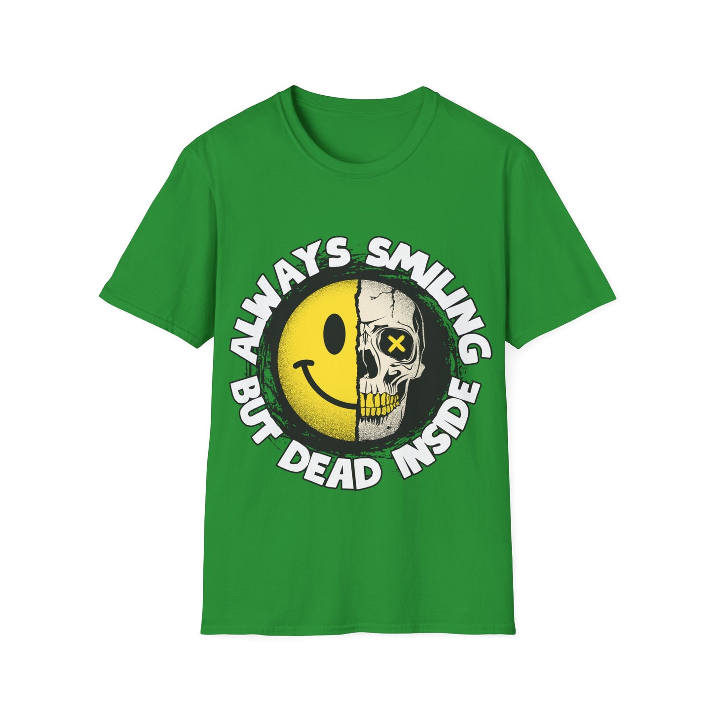 Always Smiling But Dead Inside Unisex Softstyle T-Shirt