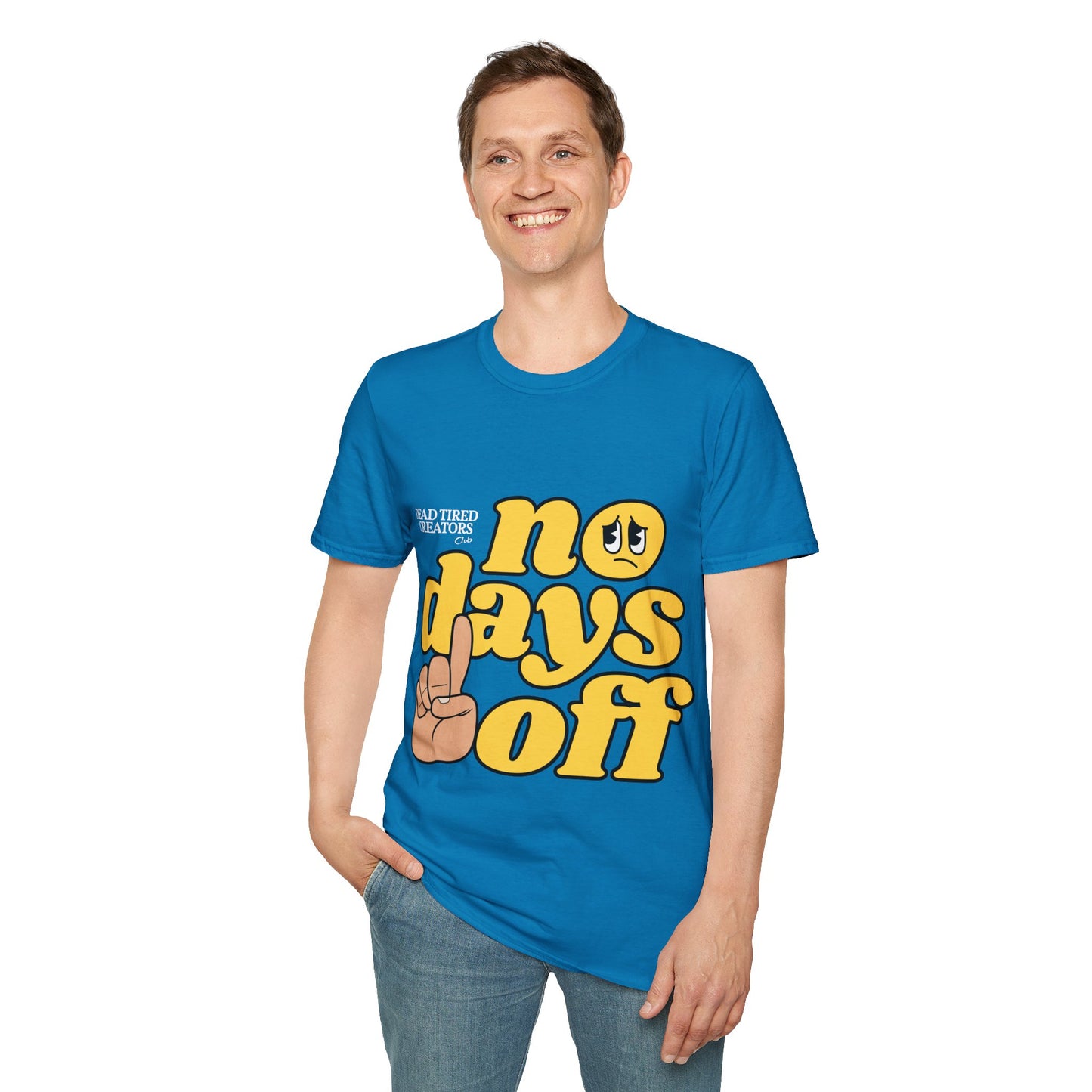 NO Days Off Unisex Softstyle T-Shirt