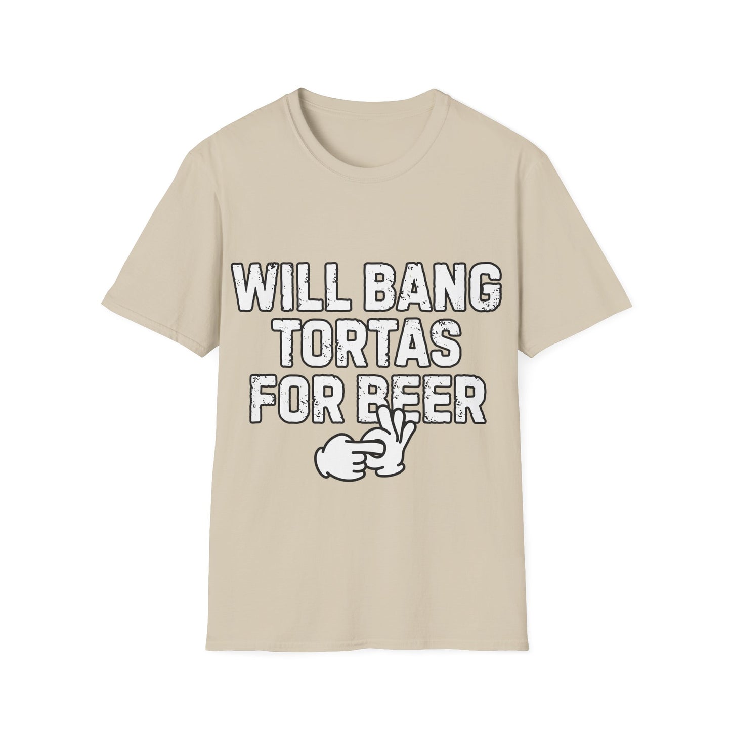 Will Bang Tortas For Beer Unisex Softstyle T-Shirt