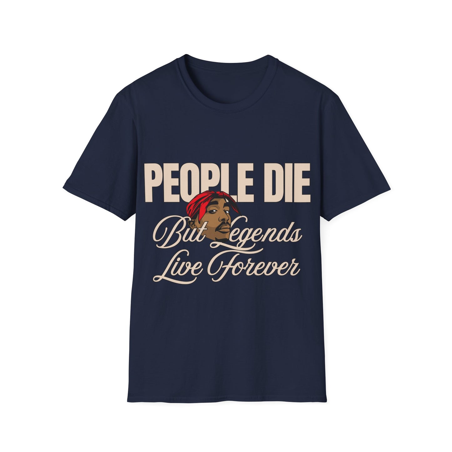 Legends Live Forever Unisex Softstyle T-Shirt