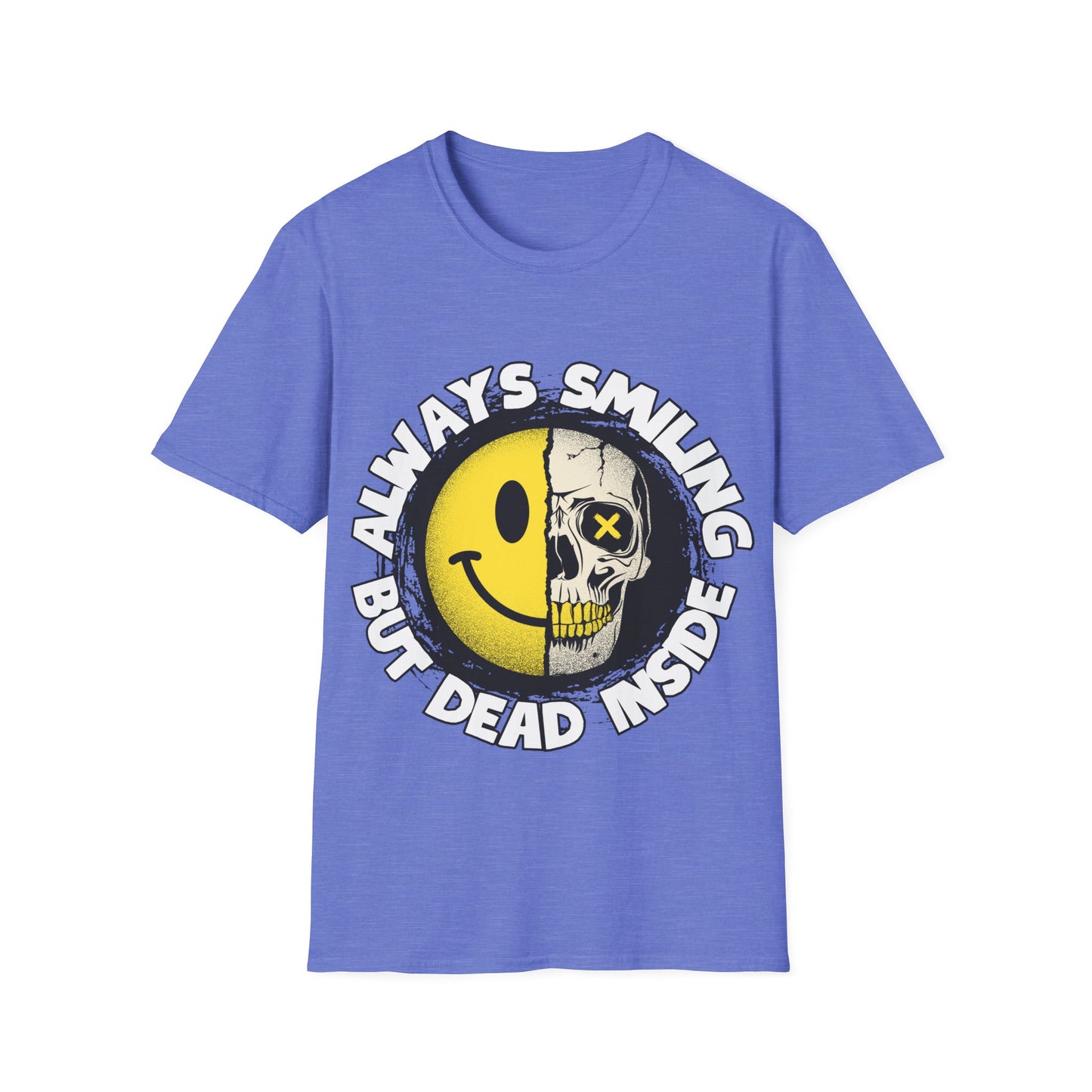 Always Smiling But Dead Inside Unisex Softstyle T-Shirt