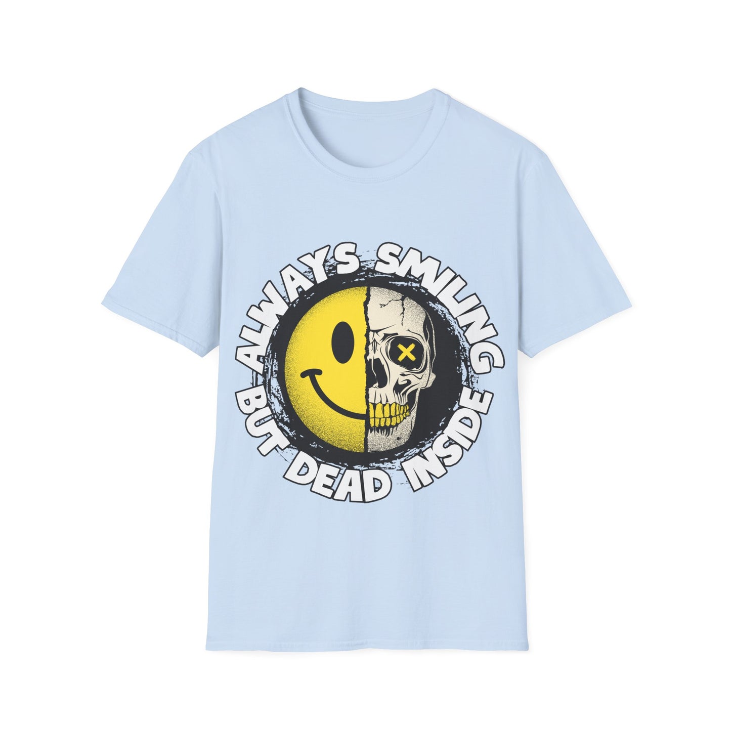 Always Smiling But Dead Inside Unisex Softstyle T-Shirt