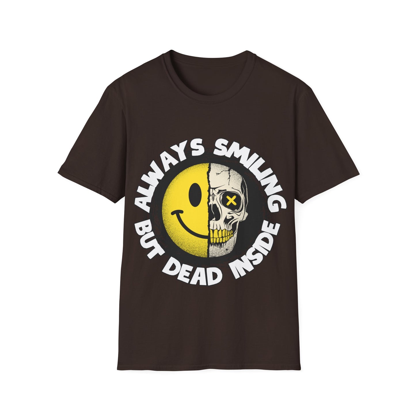 Always Smiling But Dead Inside Unisex Softstyle T-Shirt