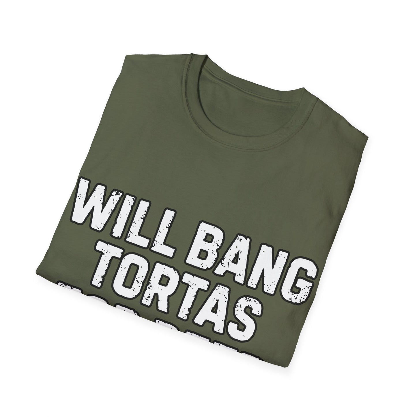 Will Bang Tortas For Beer Unisex Softstyle T-Shirt