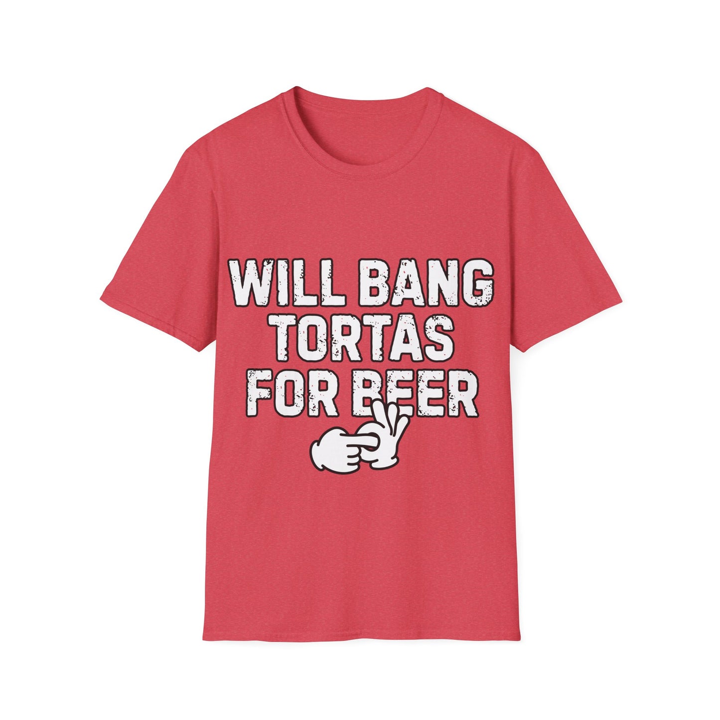 Will Bang Tortas For Beer Unisex Softstyle T-Shirt