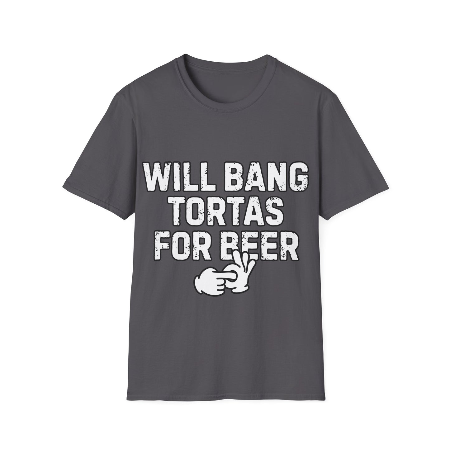 Will Bang Tortas For Beer Unisex Softstyle T-Shirt