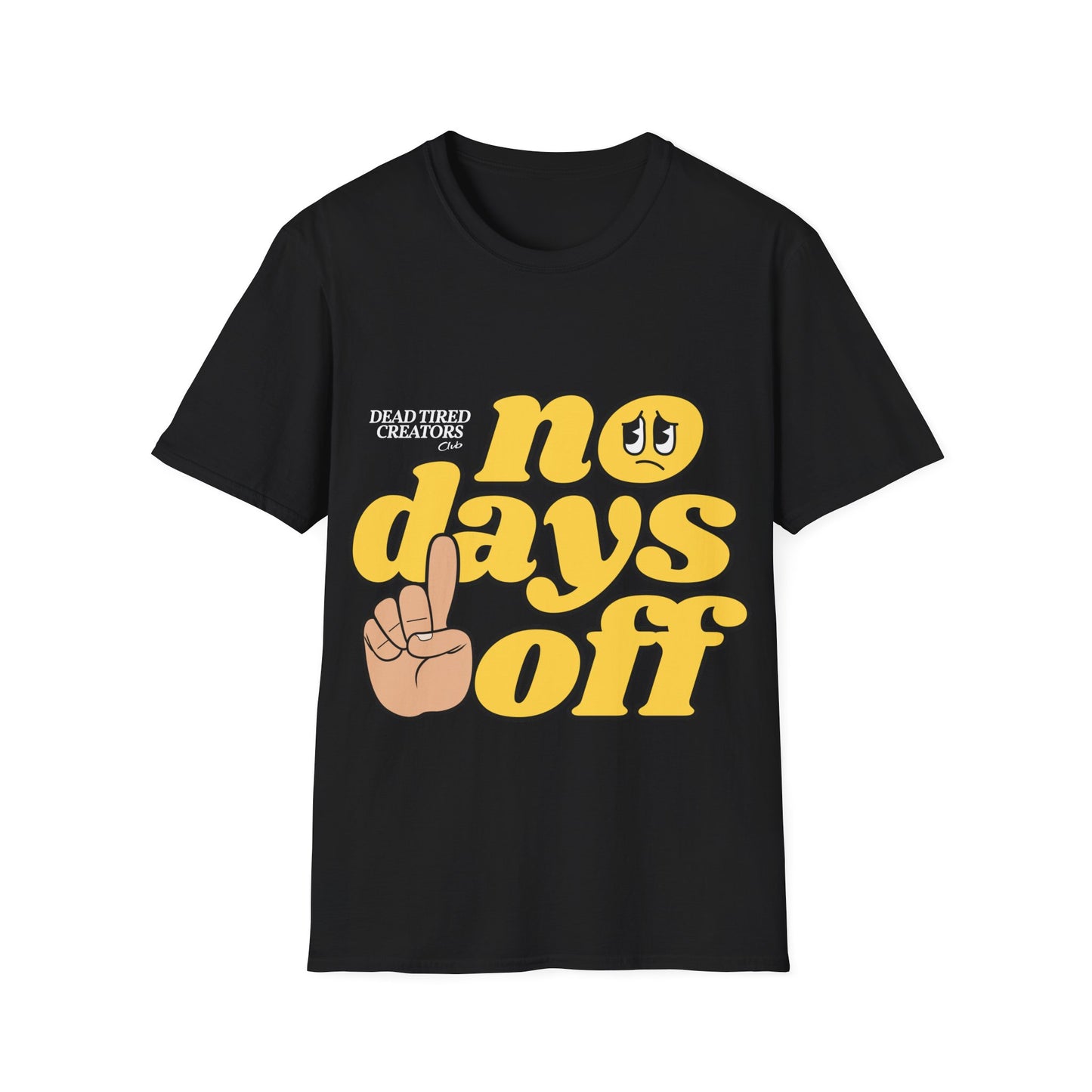 NO Days Off Unisex Softstyle T-Shirt