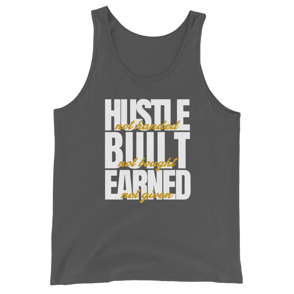 Hustle Built Earned Unisex Tank Top