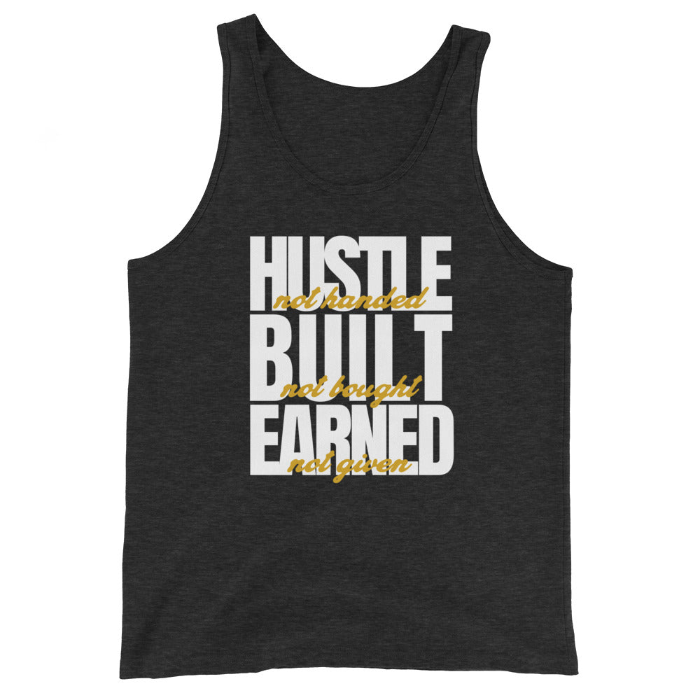 Hustle Built Earned Unisex Tank Top