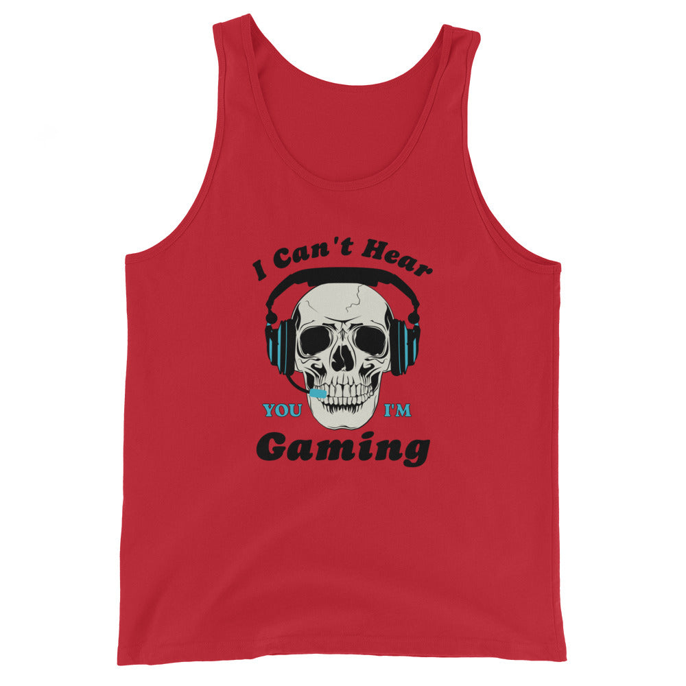 I Can't Hear You I'm GAMING Unisex Tank Top