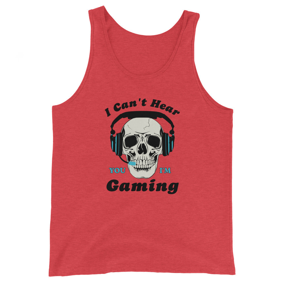 I Can't Hear You I'm GAMING Unisex Tank Top