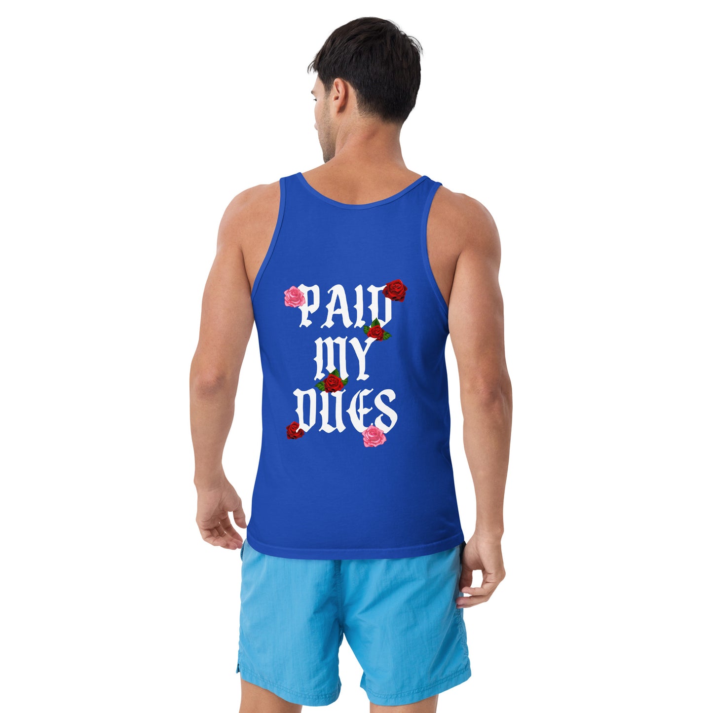 Paid My Dues roses Unisex Tank Top