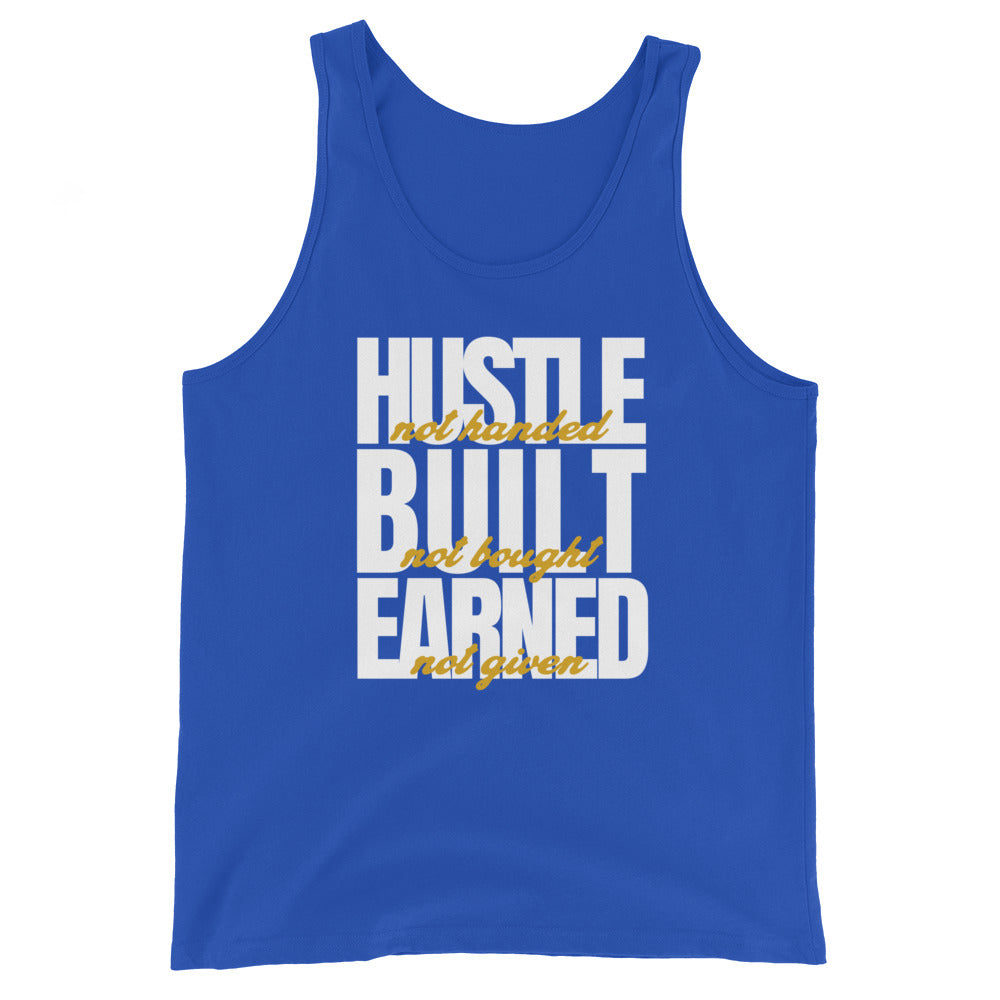 Hustle Built Earned Unisex Tank Top