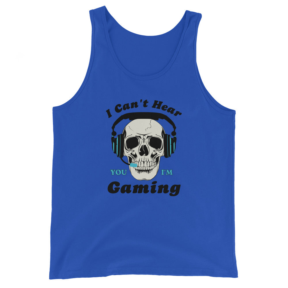 I Can't Hear You I'm GAMING Unisex Tank Top