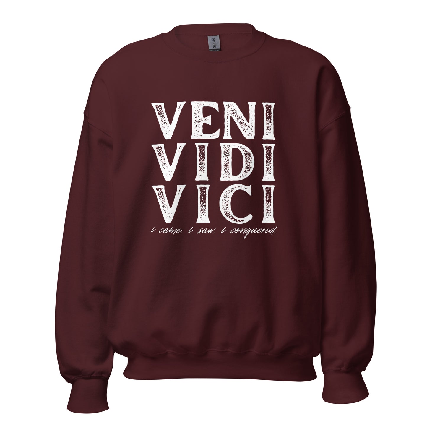VENI VIDI VICI Unisex Sweatshirt