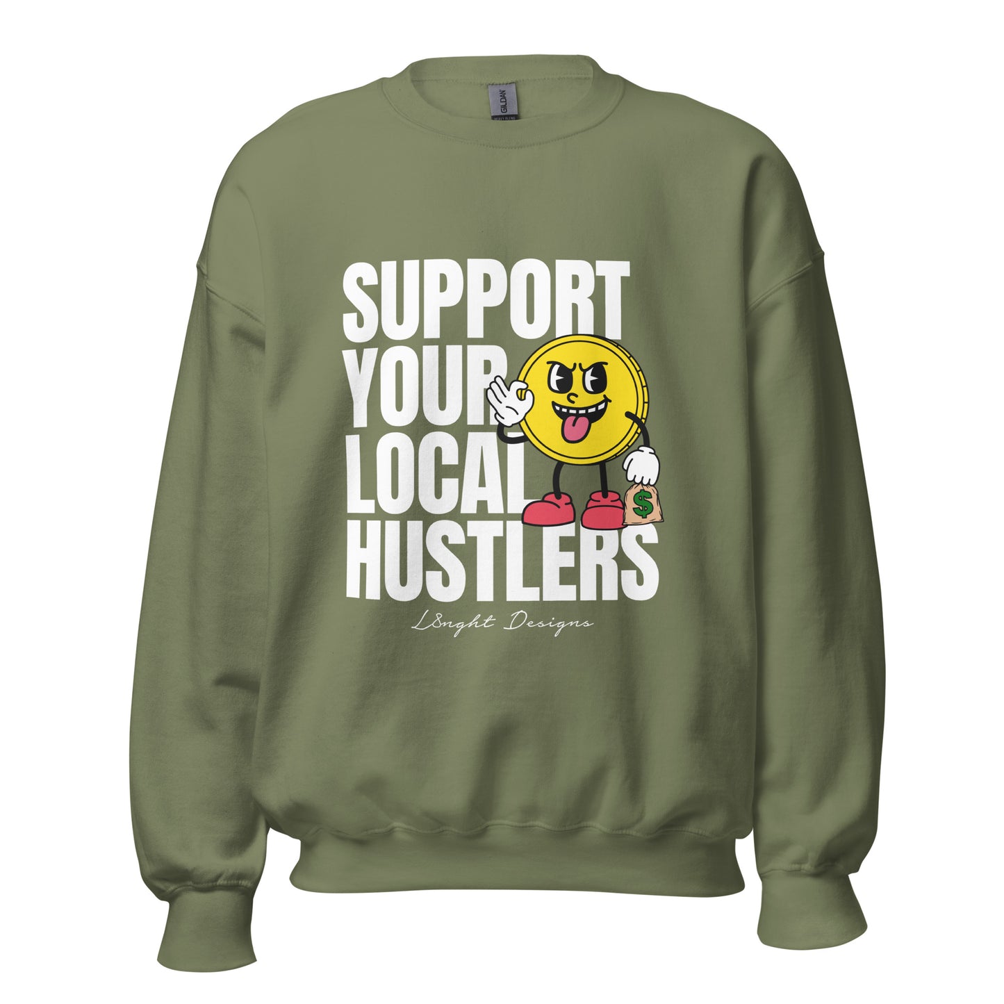 Support Your Local Hustlers Unisex Sweatshirt
