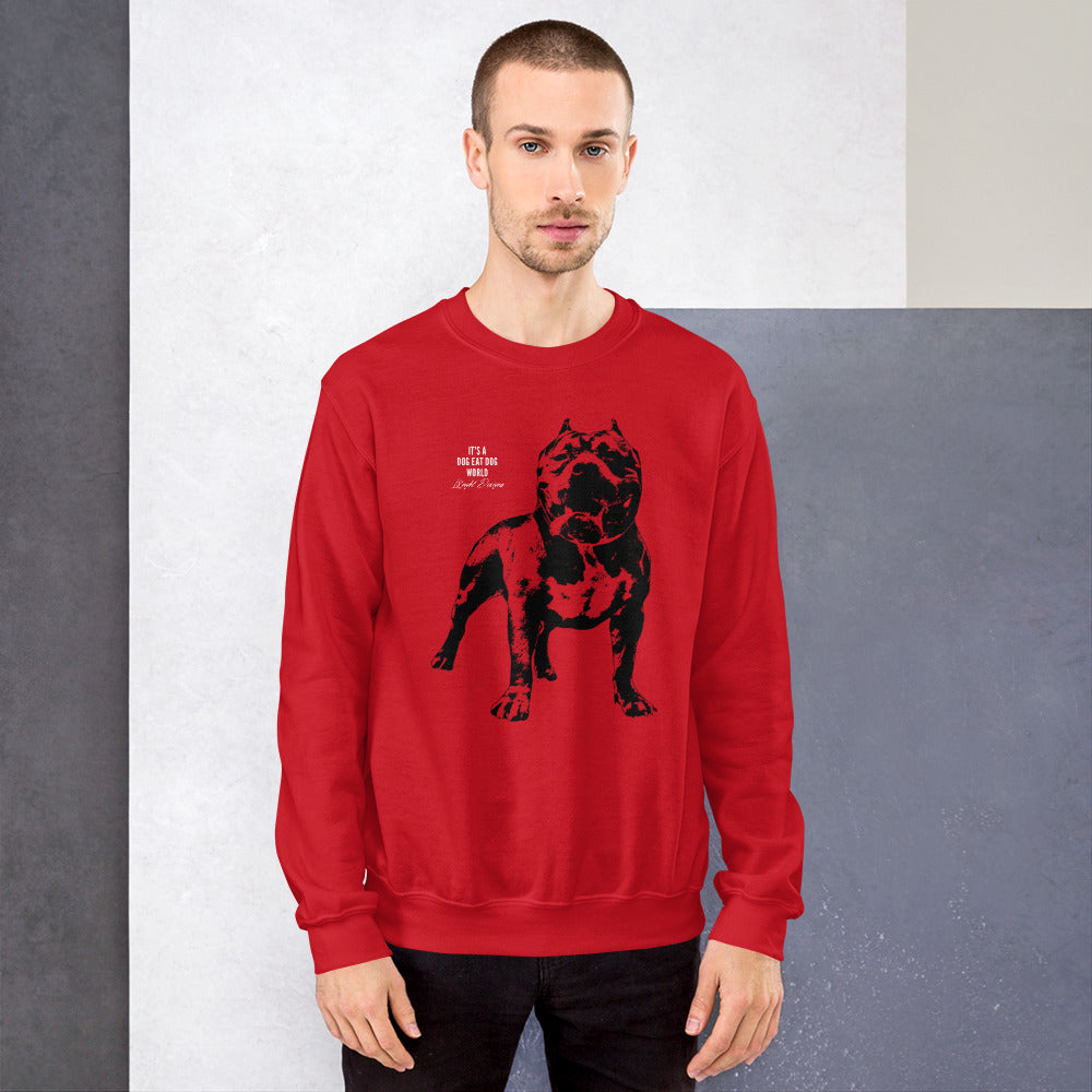 Dog Eat Dog World Unisex Sweatshirt