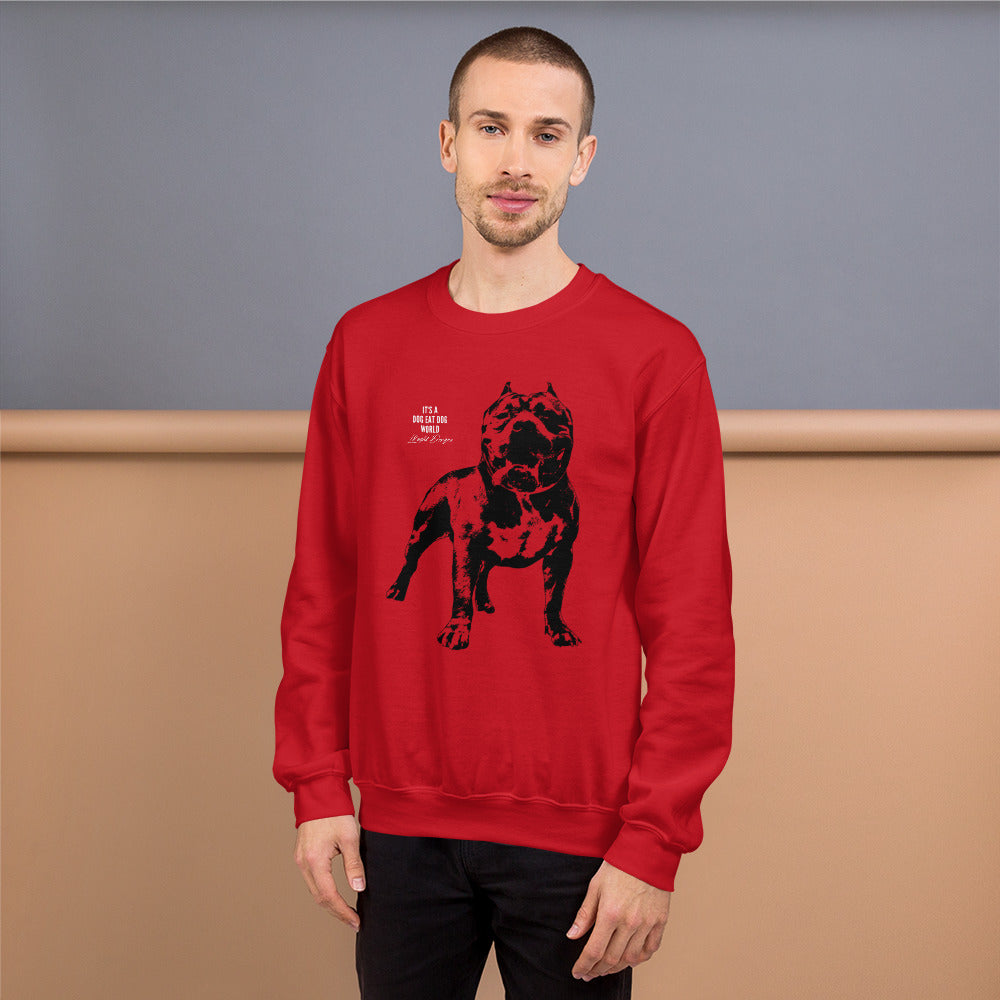 Dog Eat Dog World Unisex Sweatshirt