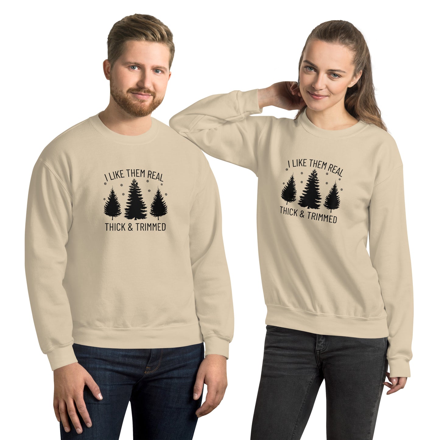 I Like Them Real Thick & Trimmed Unisex Sweatshirt