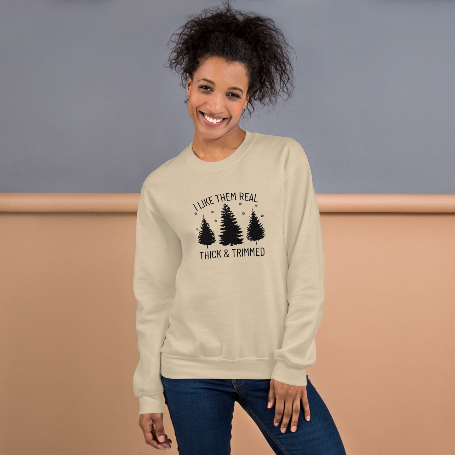 I Like Them Real Thick & Trimmed Unisex Sweatshirt