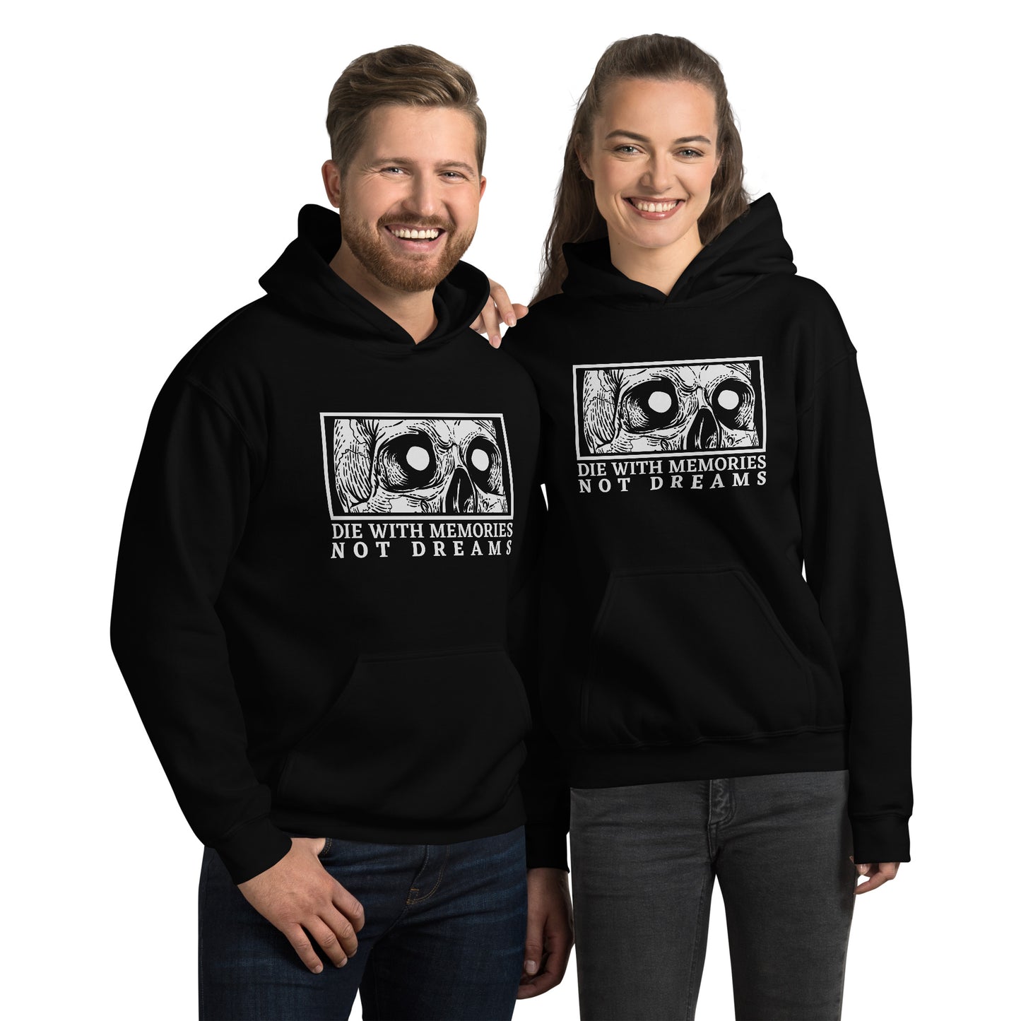 Die with Memories Not Dreams Unisex Hoodie