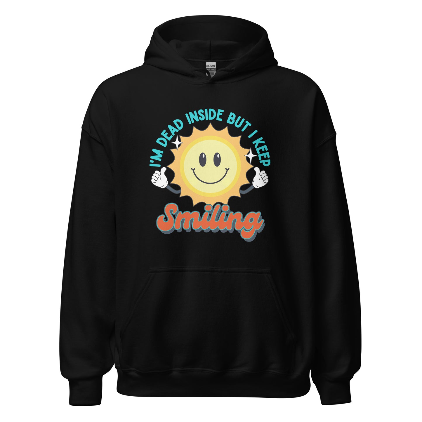 Dead Inside But I Keep Smiling Unisex Hoodie