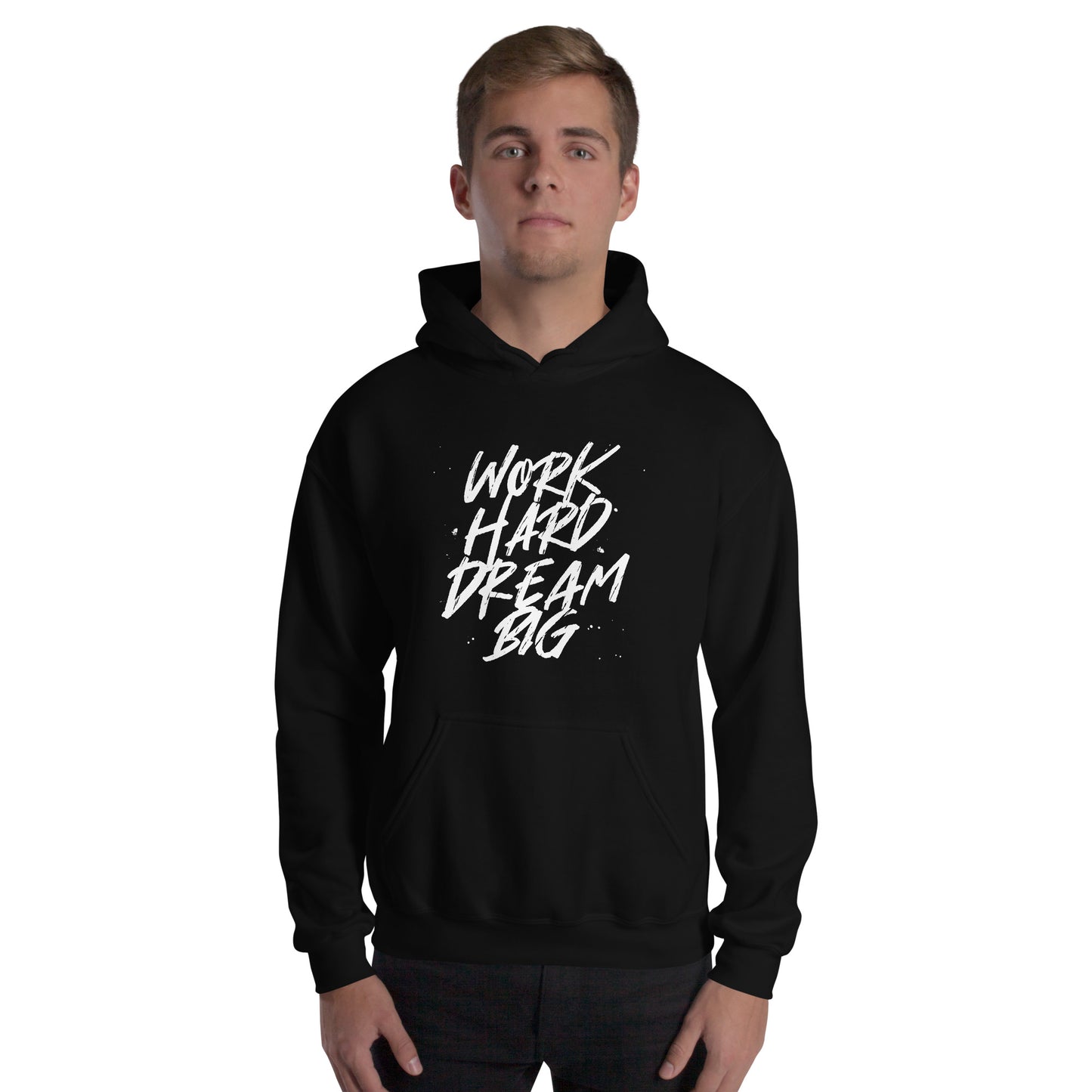 Work HARD Dream BIG Unisex Hoodie