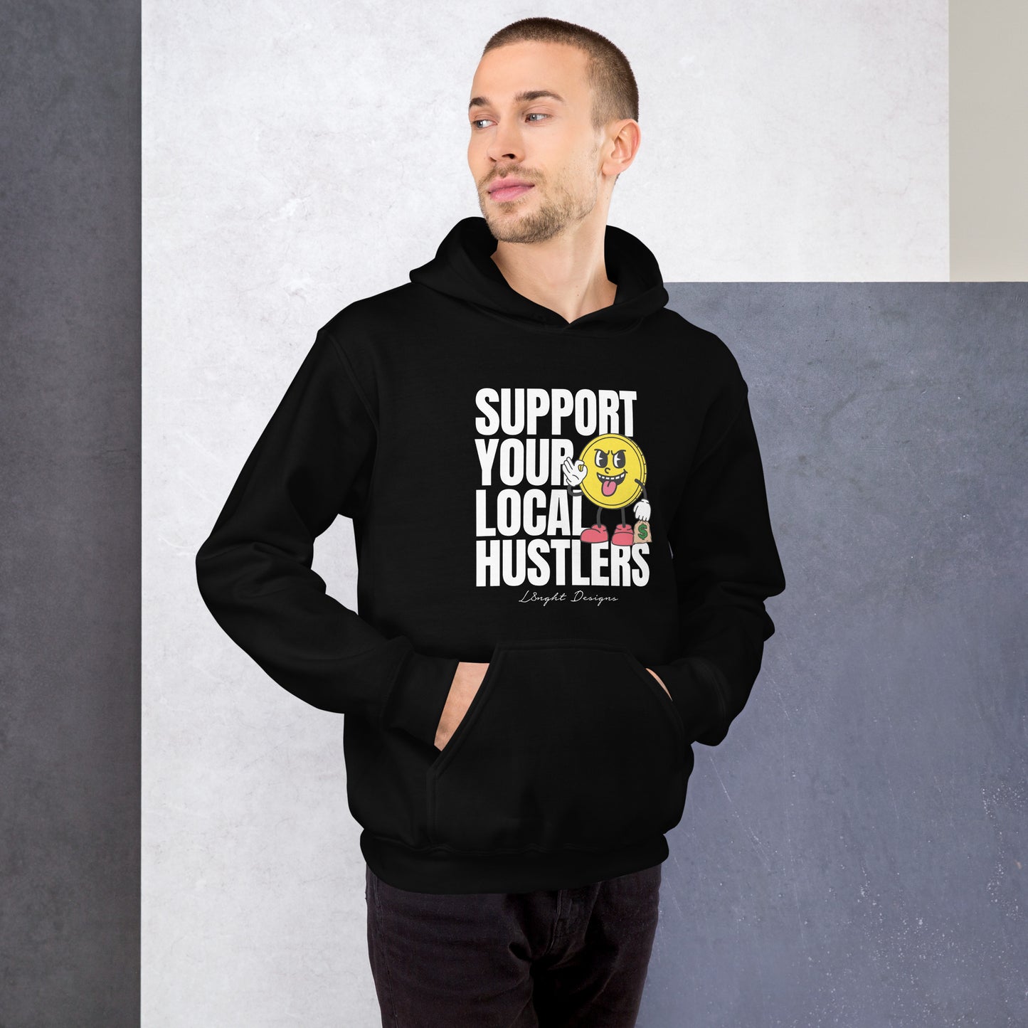 Support Your Local Hustlers Unisex Hoodie