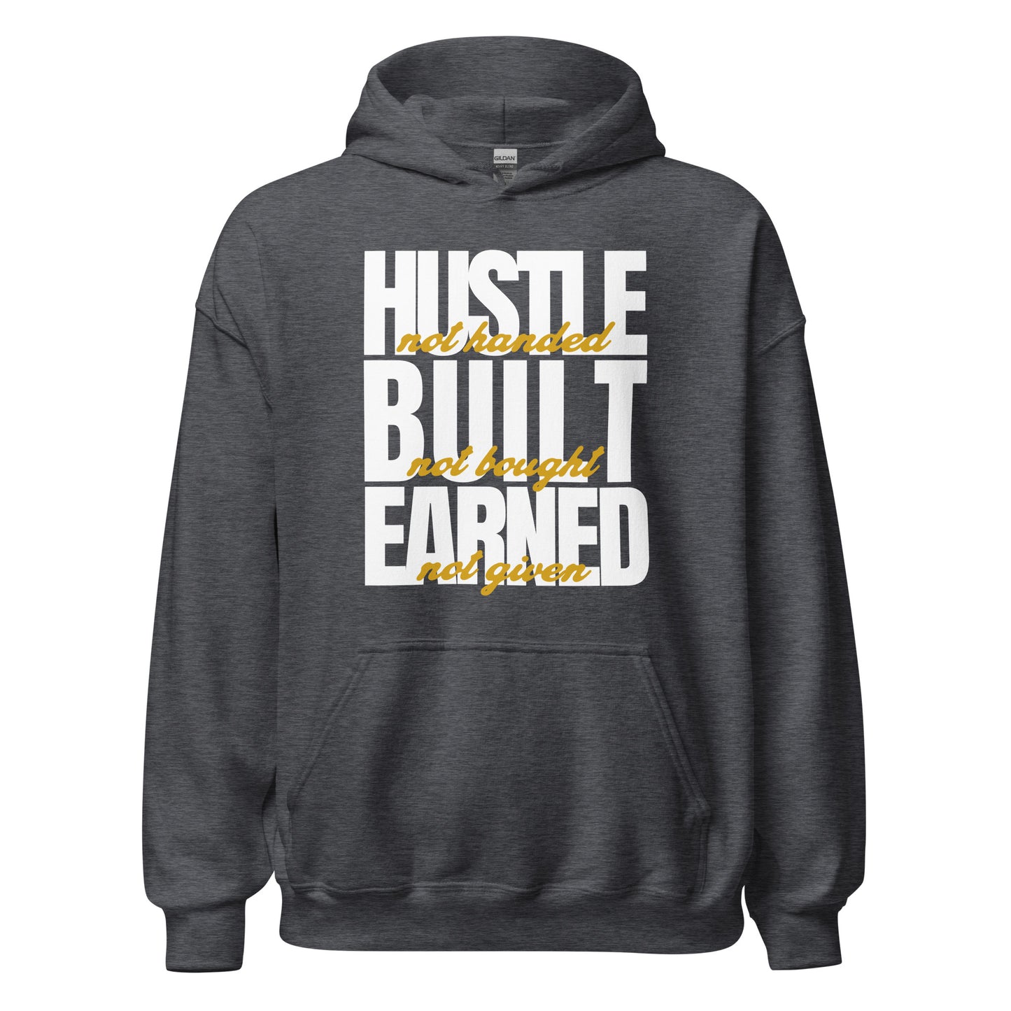 Hustle Built Earned Unisex Hoodie