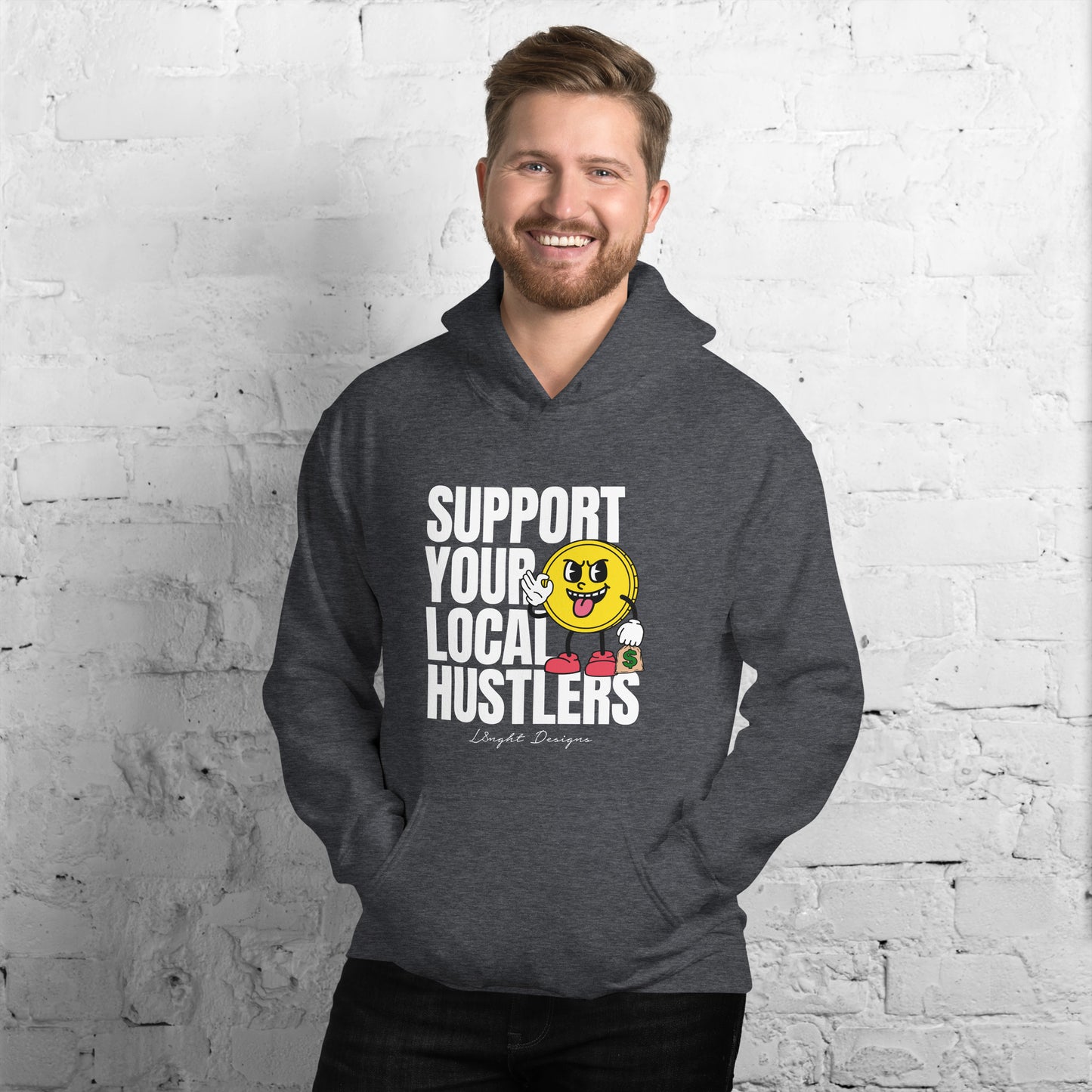 Support Your Local Hustlers Unisex Hoodie