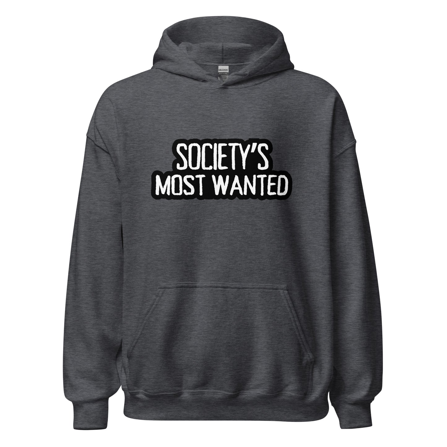 Society's Most Wanted Unisex Hoodie
