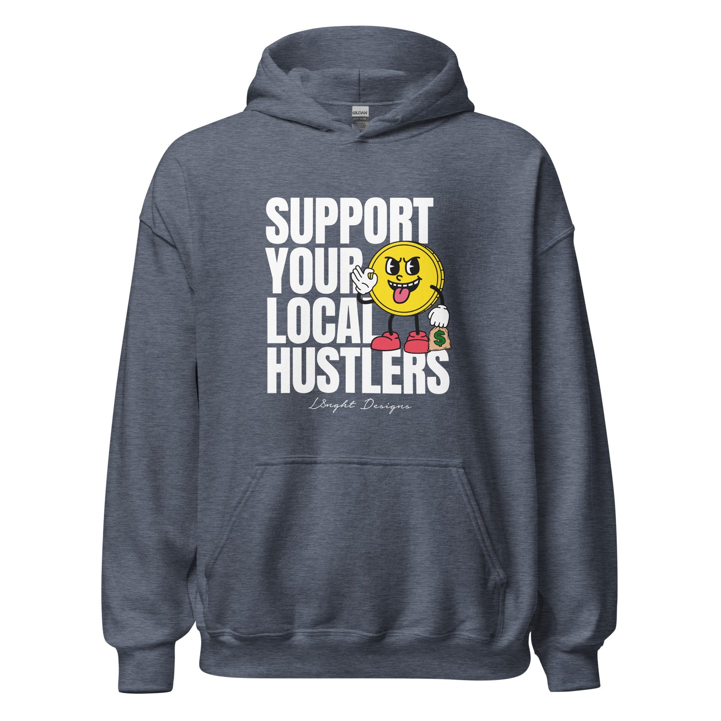 Support Your Local Hustlers Unisex Hoodie