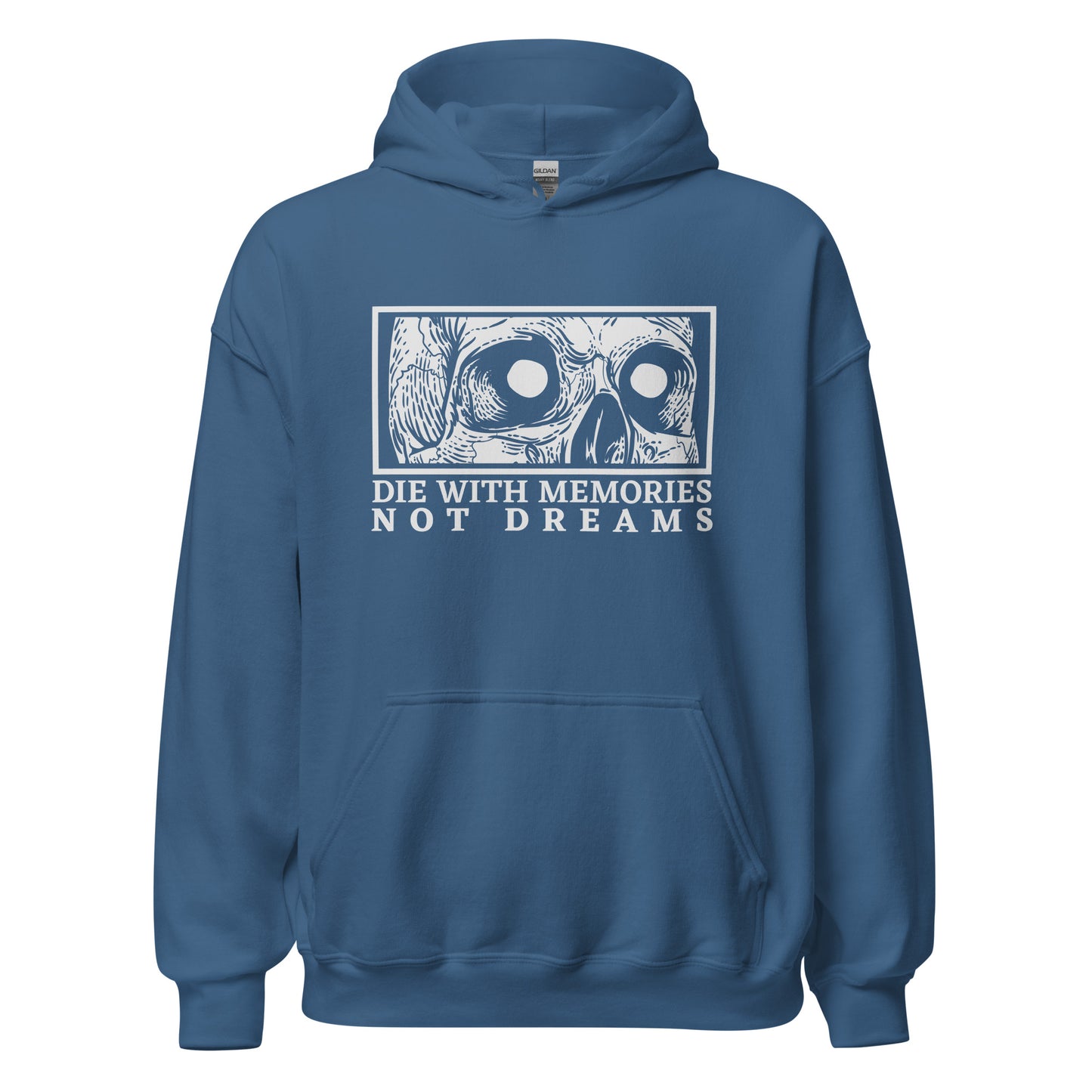 Die with Memories Not Dreams Unisex Hoodie
