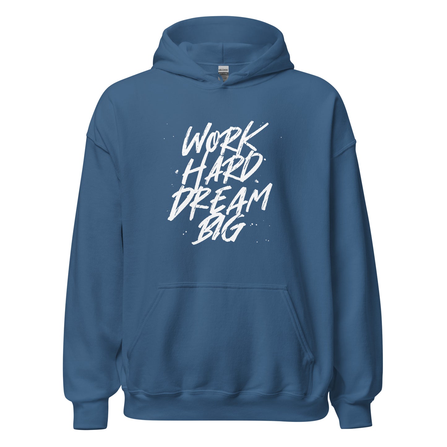 Work HARD Dream BIG Unisex Hoodie