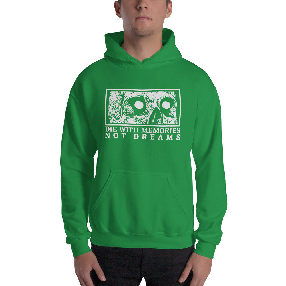 Die with Memories Not Dreams Unisex Hoodie
