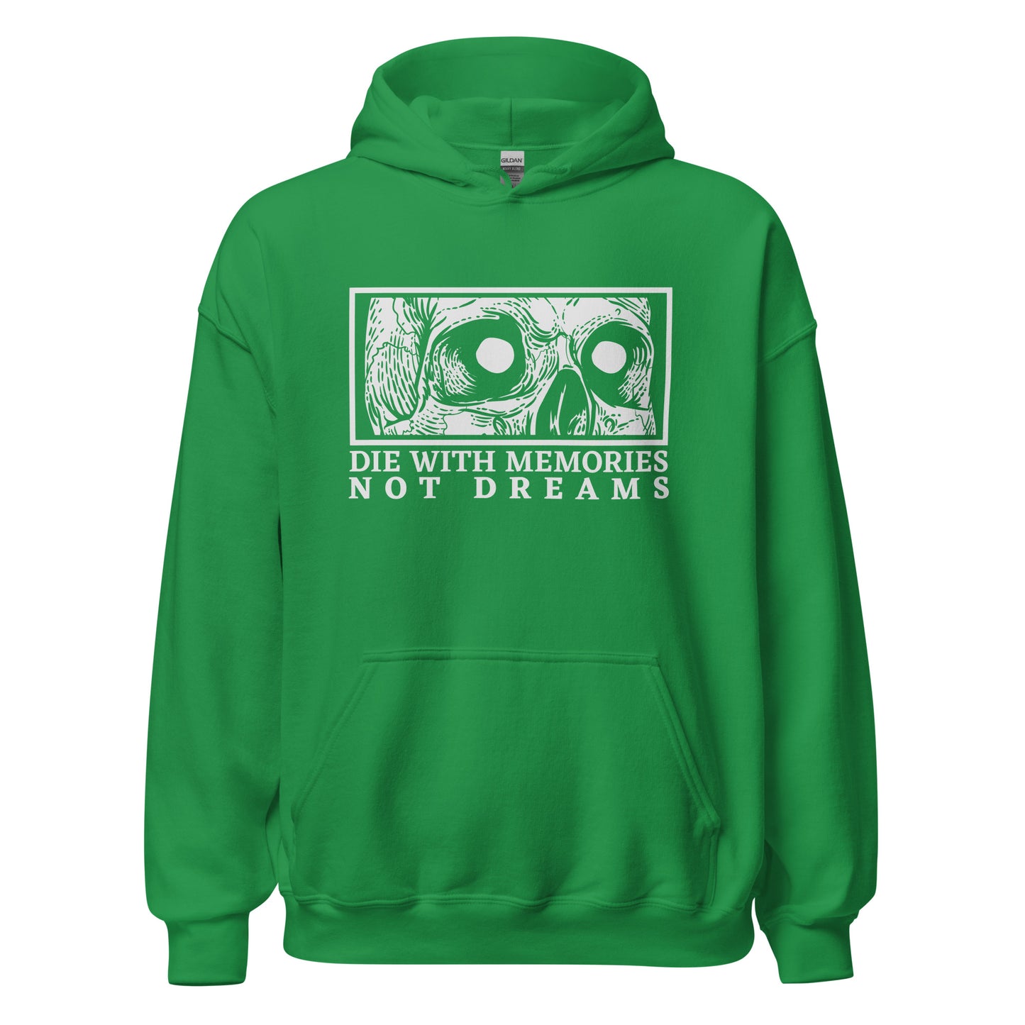 Die with Memories Not Dreams Unisex Hoodie