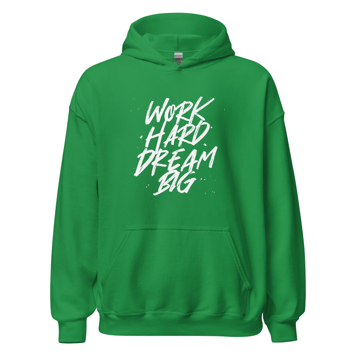 Work HARD Dream BIG Unisex Hoodie