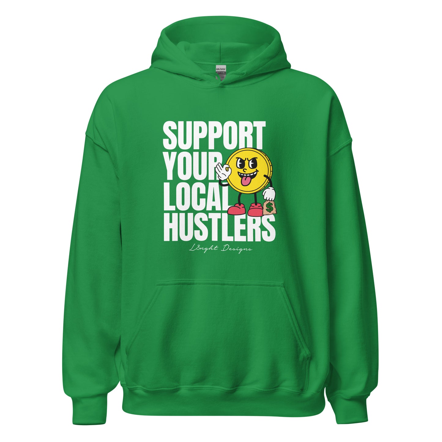 Support Your Local Hustlers Unisex Hoodie