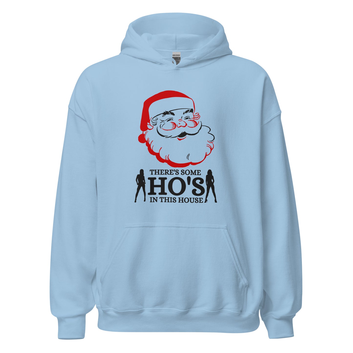 There's some HO's in this house Santa Unisex Hoodie