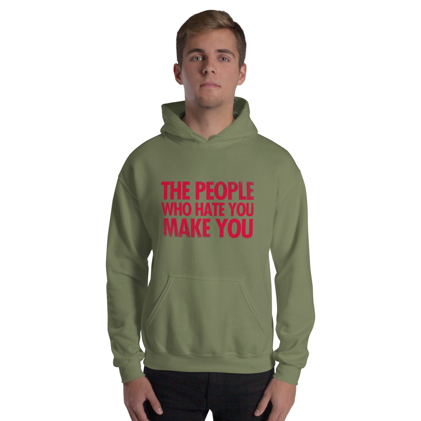 The People Who Hate You Make You Unisex Hoodie