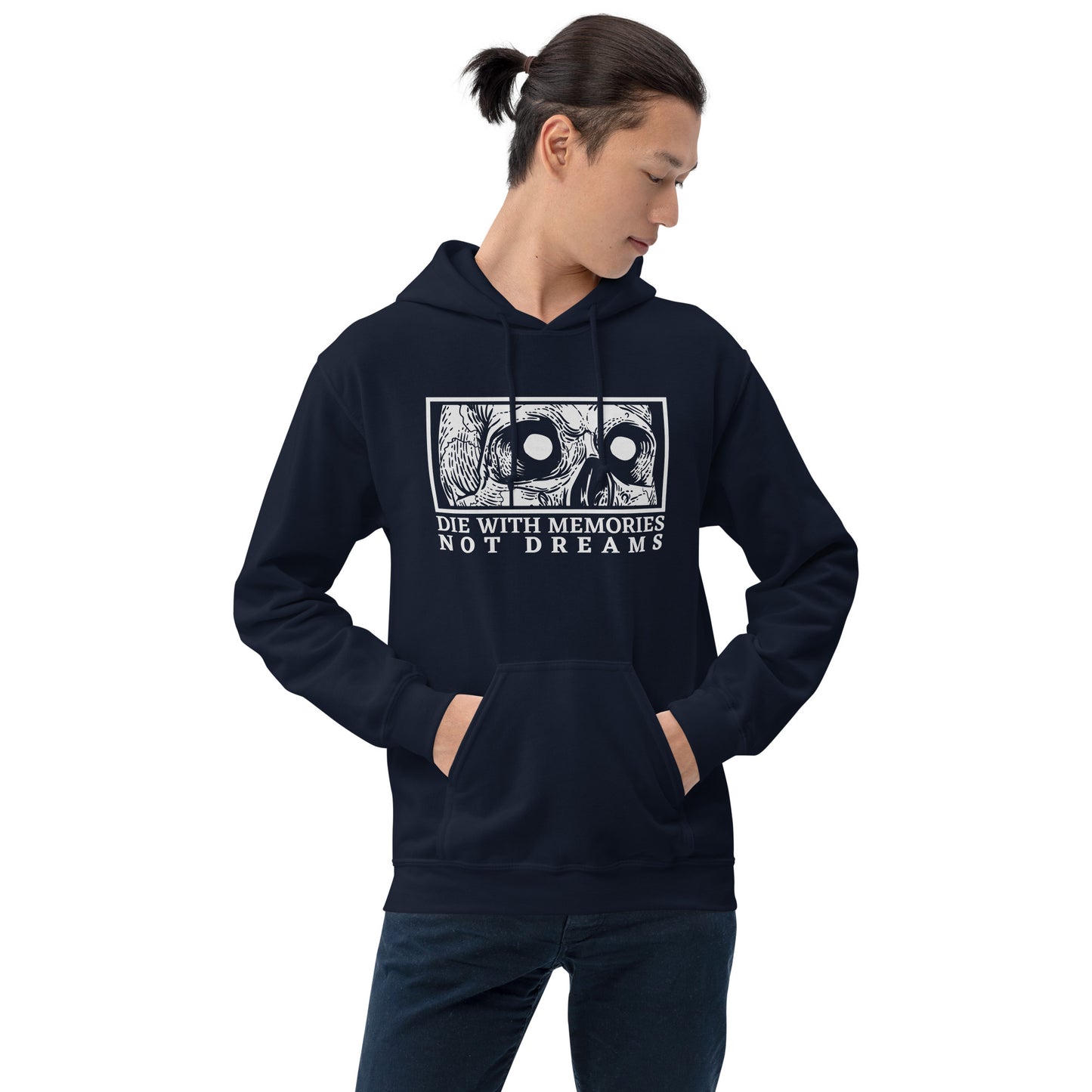 Die with Memories Not Dreams Unisex Hoodie