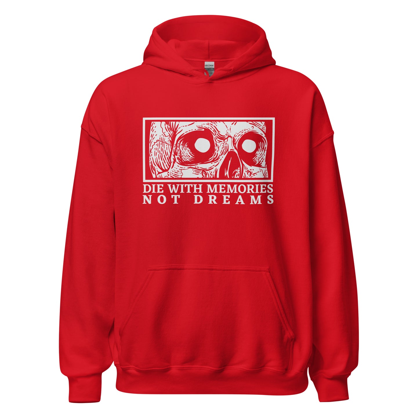 Die with Memories Not Dreams Unisex Hoodie