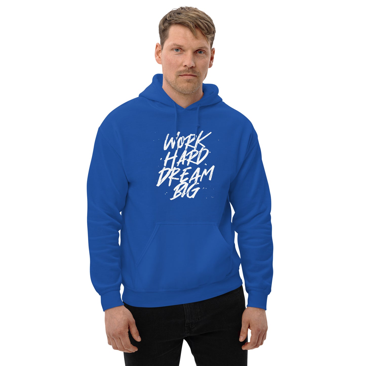 Work HARD Dream BIG Unisex Hoodie