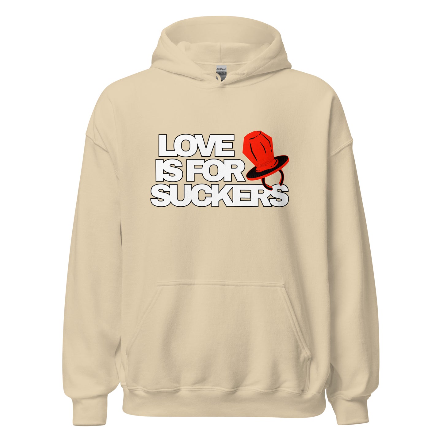 Love is for SUCKERS Unisex Hoodie